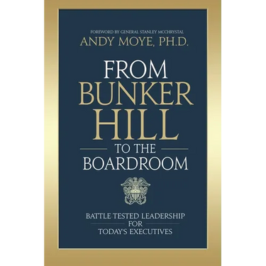From Bunker Hill to the Boardroom: Battle-Tested Leadership for Today's Executives