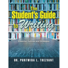 The Student's Guide to Writing: Essential Outlines and Strategies