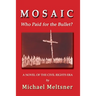 Mosaic: Who Paid for the Bullet?
