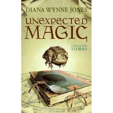 Unexpected Magic: Collected Stories