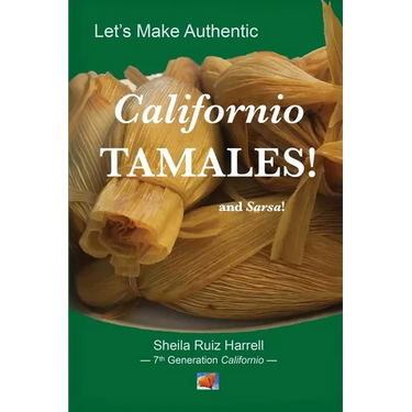Let's Make Authentic Californio Tamales!