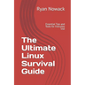 The Ultimate Linux Survival Guide: Essential Tips and Tools for Everyday Use