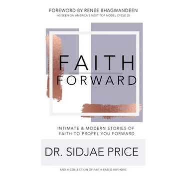 Faith Forward: Intimate and Modern Stories of Faith to Propel You Forward