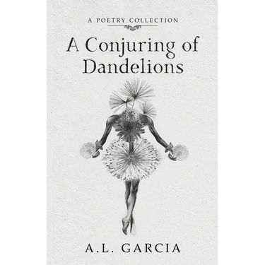 A Conjuring of Dandelions