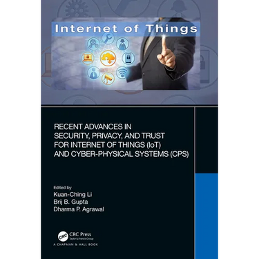 Recent Advances in Security, Privacy, and Trust for Internet of Things (Iot) and Cyber-Physical Systems (Cps)