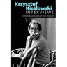 Krzysztof Kieslowski: Interviews