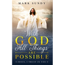 With God All Things Are Possible: Jesus, I Trust In You