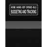 Budgeting and Tracking: Budget and Track your Income Savings Debt Expenses Bills