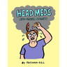Head Meds and Other Stories