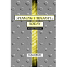 Speaking the Gospel Today: A Theology for Evangelism