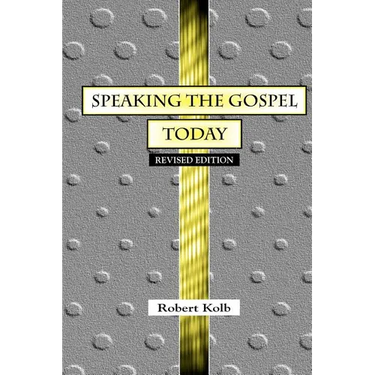 Speaking the Gospel Today: A Theology for Evangelism