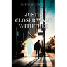 Just a Closer Walk with Thee
