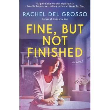 Fine, But Not Finished: A Magical Realism Women's Fiction Novel