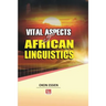 Vital Aspects of African Linguistics