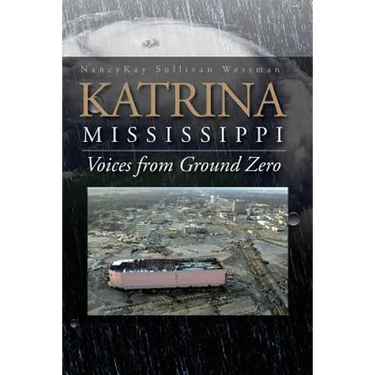 Katrina, Mississippi: Voices from Ground Zero