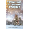 Twelve Days of Christmas Stories
