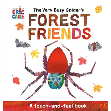 The Very Busy Spider's Forest Friends: A Touch-And-Feel Book