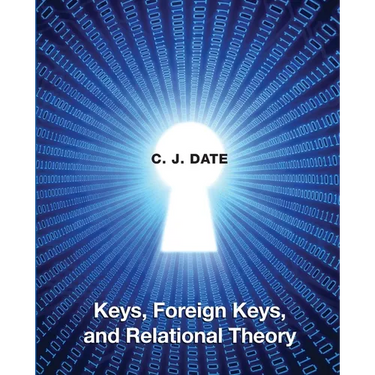 Keys, Foreign Keys, and Relational Theory