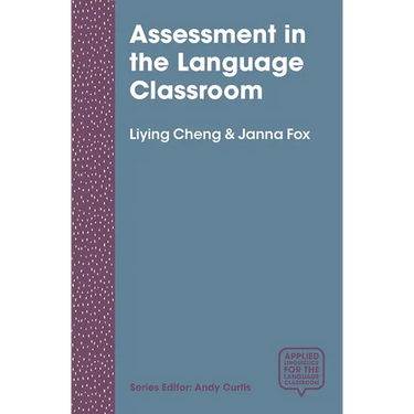 Assessment in the Language Classroom: Teachers Supporting Student Learning
