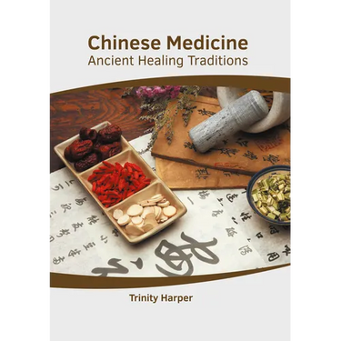 Chinese Medicine: Ancient Healing Traditions