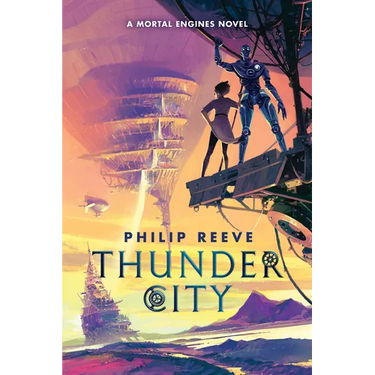 Thunder City (a Mortal Engines Novel)