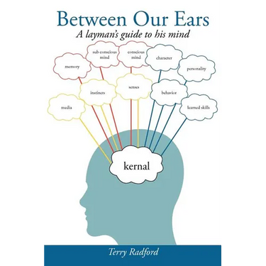Between Our Ears: A Layman's Guide to His Mind