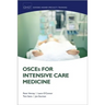 Osces for Intensive Care Medicine