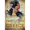 Famous Men of Greece: Annotated