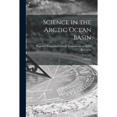 Science in the Arctic Ocean Basin: a Report