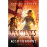 Fractures: Rise of the Anointed Book 2