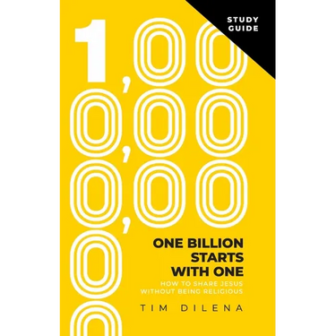 One Billion Starts with One Study Guide: How to Share Jesus Without Being Religious