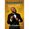Successful Failure: Lessons Learned Flat on My Face