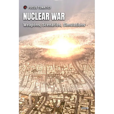 Nuclear War: Weapons, Scenarios, Simulations