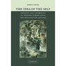 The Idea of the Self: Thought and Experience in Western Europe Since the Seventeenth Century