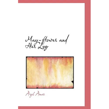 May-flower and Her Log