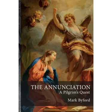 The Annunciation: A Pilgrim's Quest