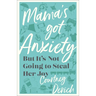 Mama's Got Anxiety
