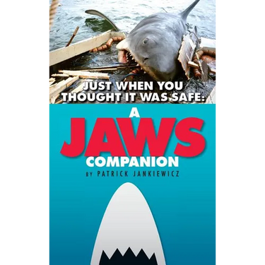 Just When You Thought It Was Safe: A JAWS Companion (hardback)