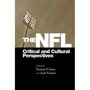 The NFL: Critical and Cultural Perspectives