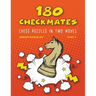 180 Checkmates Chess Puzzles in Two Moves, Part 1