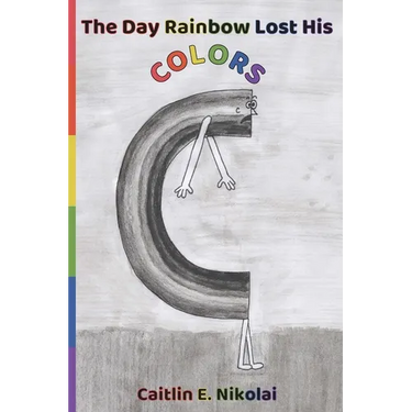 The Day Rainbow Lost His Colors