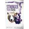 Stronger Than Fate