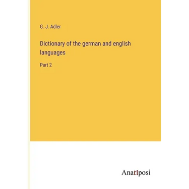 Dictionary of the german and english languages: Part 2