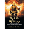 My Life and My Stories: Selected Stories from a Dedicated Fire Fighter/Paramedic/Er Nurse