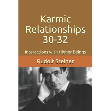 Karmic Relationships 30-32: Interactions with Higher Beings