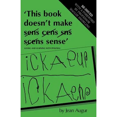 This Book Doesn't Make Sense: Living and Learning with Dyslexia