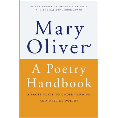 A Poetry Handbook: A Prose Guide to Understanding and Writing Poetry