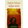 Vladimir Soloviev: Russian Mystic