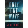 Only One Wave: The Tsunami Effect