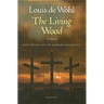 The Living Wood: A Novel about Saint Helena and the Emperor Constantine